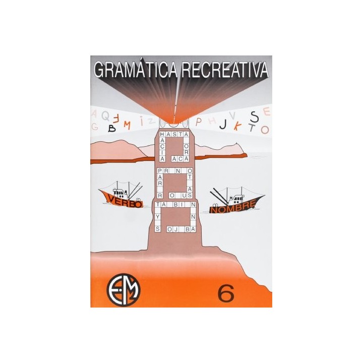 GramÁtica Recreativa 6: EducaciÓn Primaria